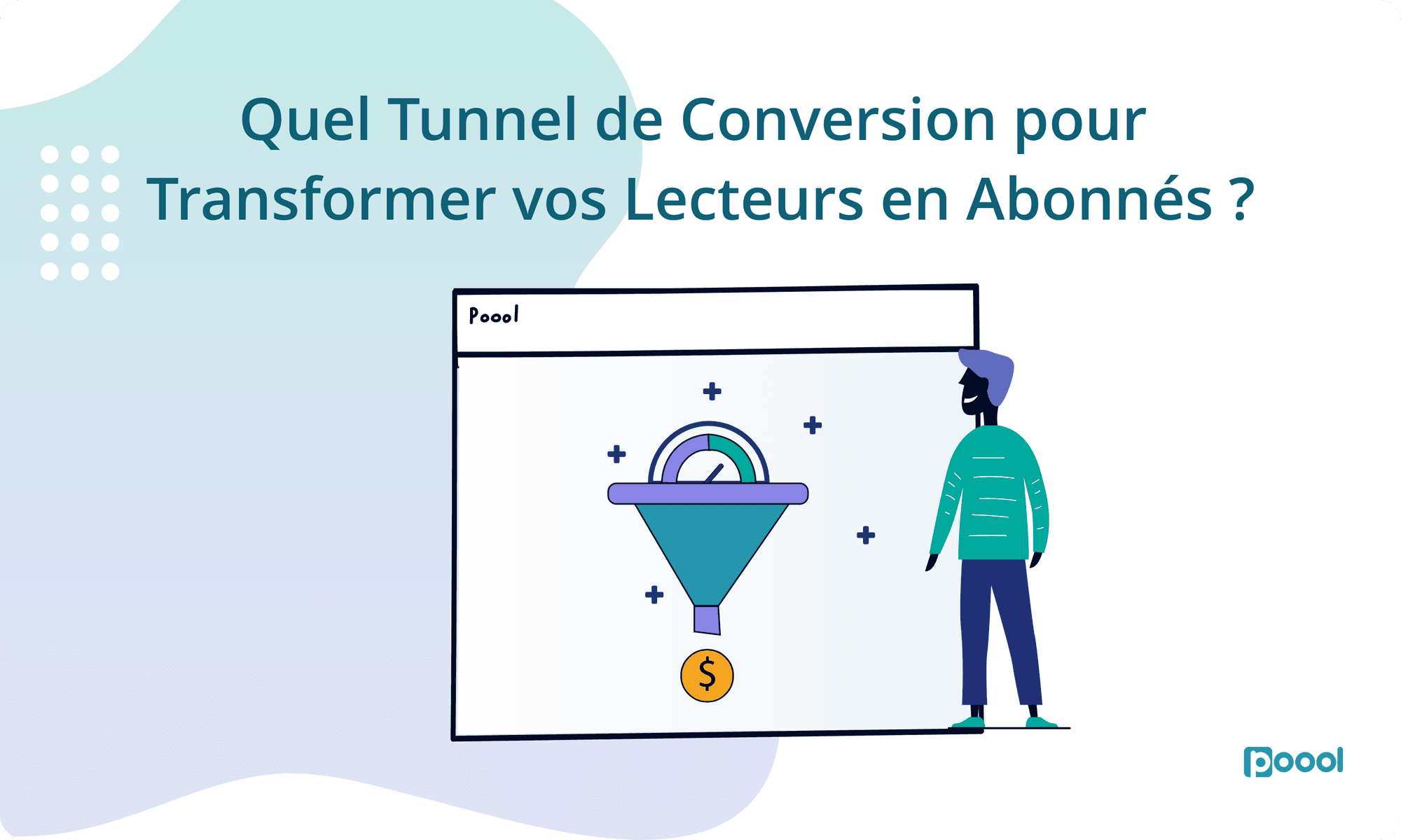 Livre Blanc : Quel Tunnel de Conversion pour Transformer vos Lecteurs en Abonnés ? Exemples et Bonnes Pratiques.